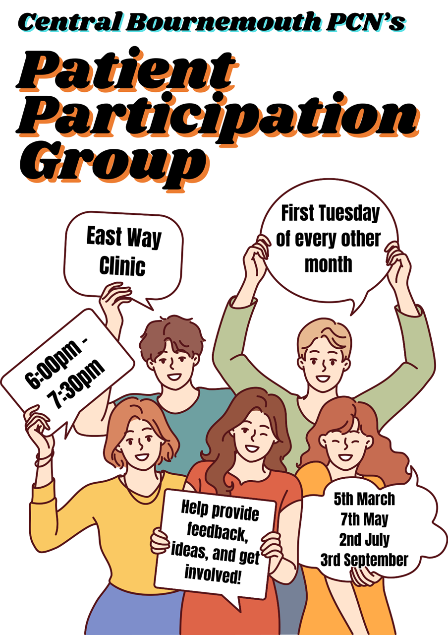 Patient Participation Group - A chance for patients to provide constructive feedback about the surgery and network. Hosted at East Way Clinic on 5th March, 7th May, 2nd July, 3rd September from 6:00pm.